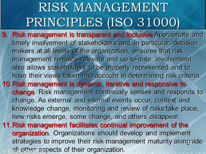18 Risk management is transparent and inclusive.Appropriate and timely involvement of stakeholders and, in